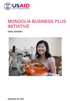 The front page of the final report that reads "Mongolia Business Plus Initiative" with a photo of a woman sitting at a sewing machine smiling with a leather purse on the table.