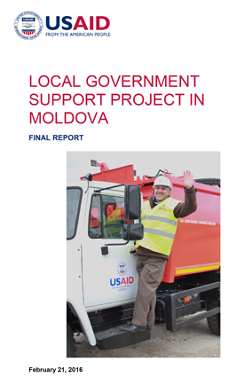 The front page of the final report titled "Local Government Support Project in Moldova" with an image of a man in a hard hat and reflective vest waving from a large USAID truck.