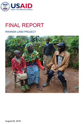 The front page of the final report titled "FINAL REPORT: Rwanda LAND Project." Includes image of two adults and a child sitting and speaking while another child stands in the background.