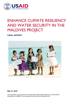 The front page of the final report titled "Enhance Climate Resiliency and Water Security in the Maldives Project." Includes an image of several small girls standing on a beach smiling and holding signs.