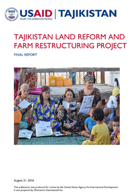 The front page of the final report titled "Tajikistan Land Reform and Farm Restructuring Project." Includes image of several women and children sitting together as the women read documents.