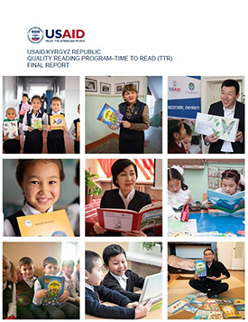 The front page of the final report titled "USAID/Kyrgyz Republic Quality Reading Program - Time to Read (TTR)." Includes several images of young children with books and teachers guiding lessons.