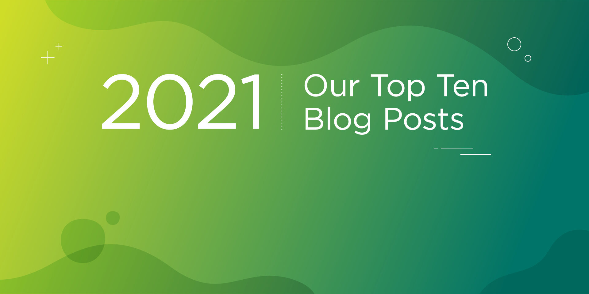 2021: Our Top Ten Blog Posts
