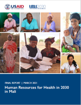 The front page of the final report titled "Human Resources for Health in 2030 in Mali." Includes several images of smiling people posing for photos. In the center is a photo of two people sitting at a table and talking about documents laid out in front of them.