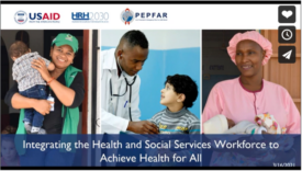 A slide from a presentation titled "Integrating the Health and Social Services Workforce to Achieve Health for All." Includes three photos of healthcare workers aiding children.